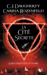 le-feu-secret-t2-la-cite-secrete-carina-rozenfeld-c-j-daugherty